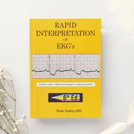 Rapid Interpretation of EKG's — 6th Edition by Dale Dubin (2000)