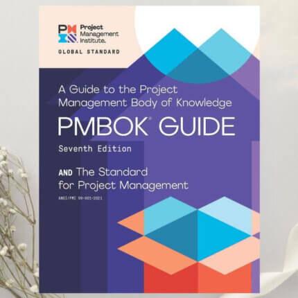 A Guide to the Project Management Body of Knowledge (PMBOK Guide) Seventh Edition by PMI (2021)